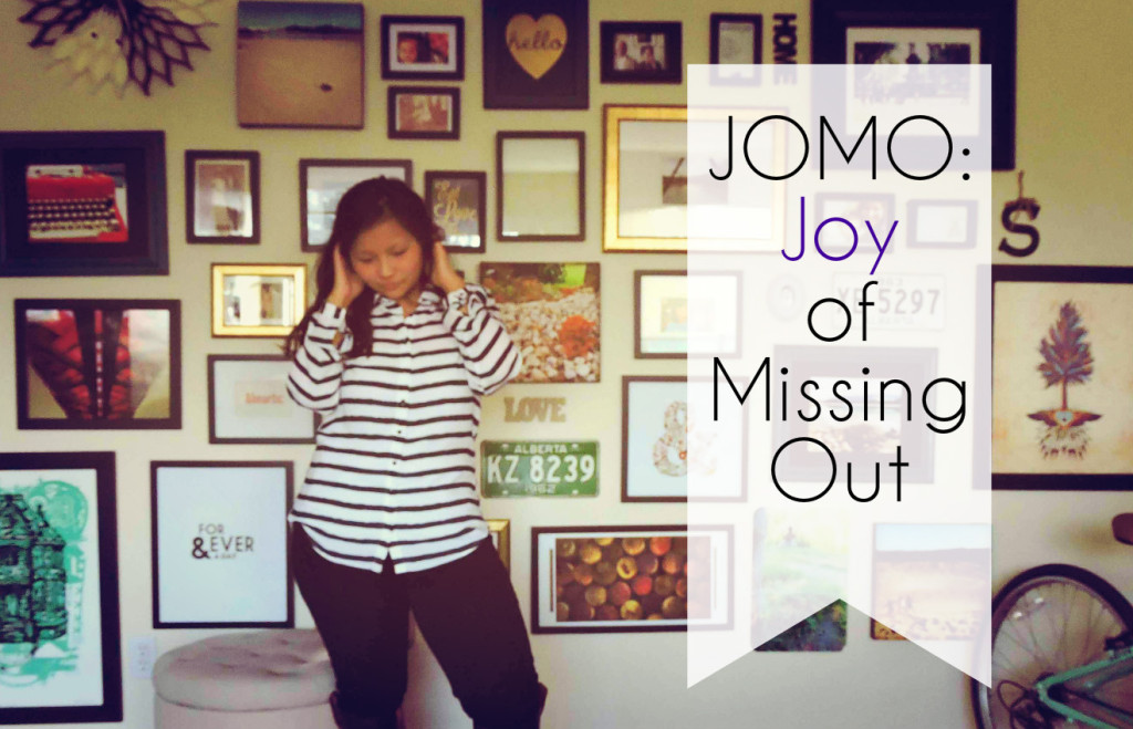 JOMO Joy of Missing Out