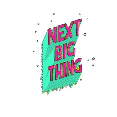 next-big-thing